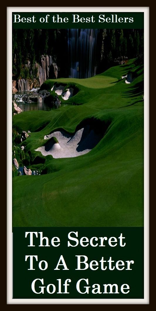 Best of the best sellers The Secret To A Better Golf Game (eighteen holes, medal play, nine holes, athletics, fun, game, pastime, action, amusement, ball, disport)