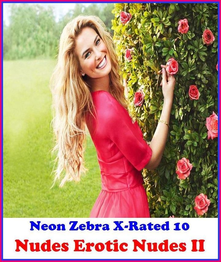 Erotica:	Neon Zebra X-Rated 10!	Nudes Erotic Nudes II	( Erotic Photography, Erotic Stories, Nude Photos, Naked , Adult Nudes, Breast, Domination, Bare Ass, Lesbian, She-male )