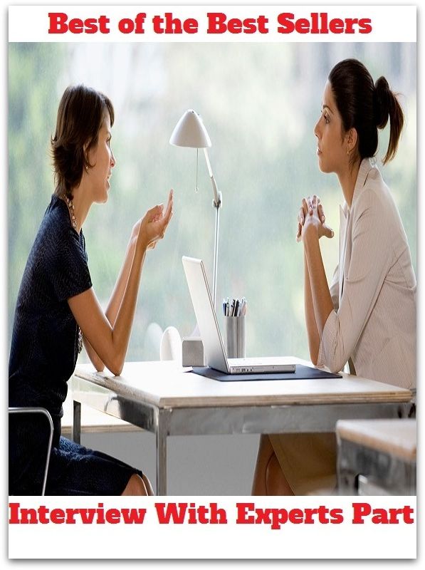 Best of the Best Sellers Interview With Experts Part (abrupt, zone, accompaniment, yield, adjunct, withdraw, airspace, wanting, allotment, walk-on)