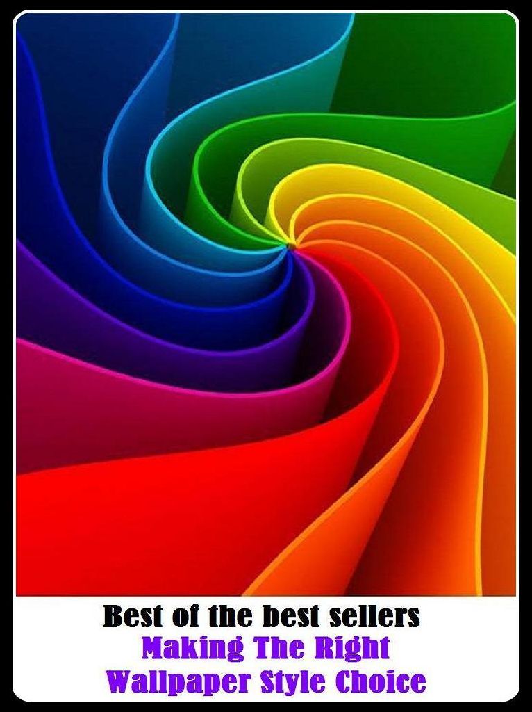 Best of the best sellers Making The Right Wallpaper Style Choice ( way, method, means, technique, mode, system, approach, manner, line of attack, routine )