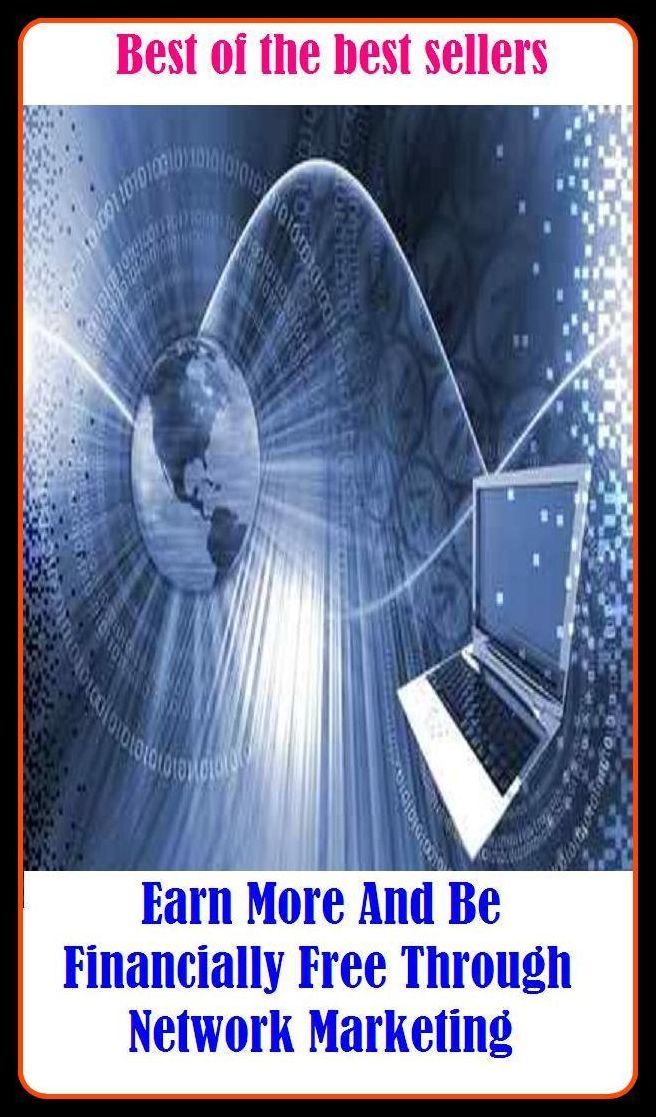 Best of the Best Sellers Earn More And Be Financially Free Through Network Marketing ( Marketing, balance of trade, window-shopping, business, wholesale, buy, truck, buying power, trade, catalog buying, the business world, commerce)