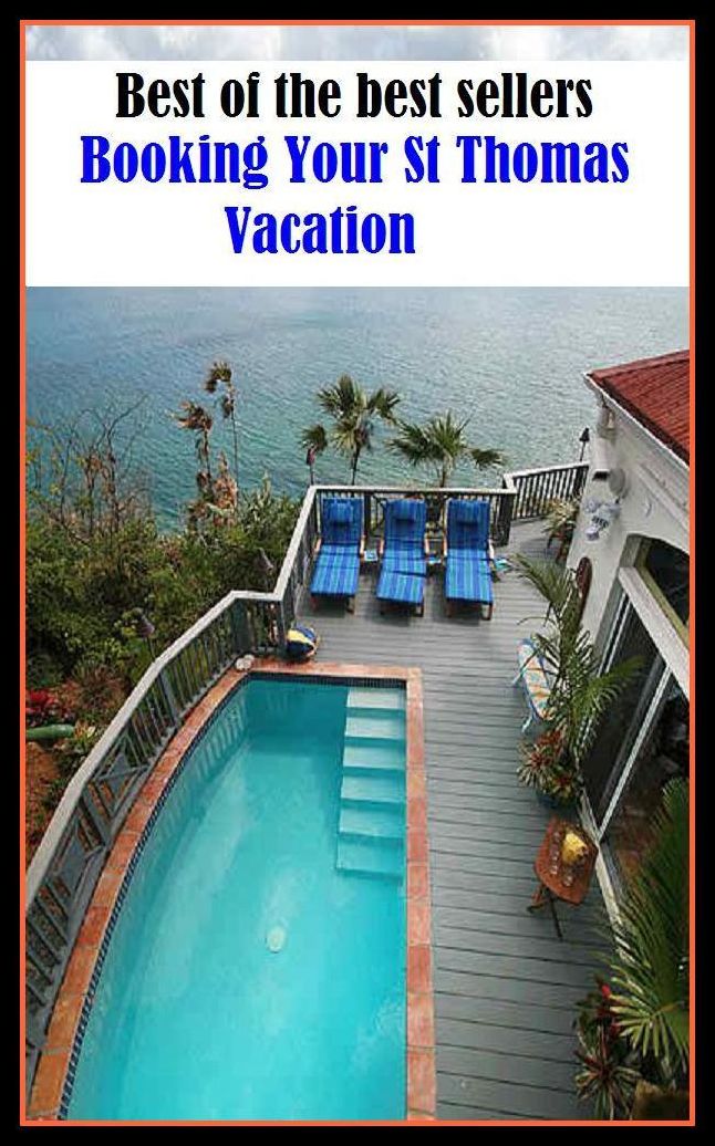 Best of the best sellers Booking Your St Thomas Vacation ( travel, driving, excursion, flying, movement, navigation, ride, sailing, sightseeing, tour, trip, journey, amusement, enjoyment, fun, hobby, pleasure, relaxation, refreshment )