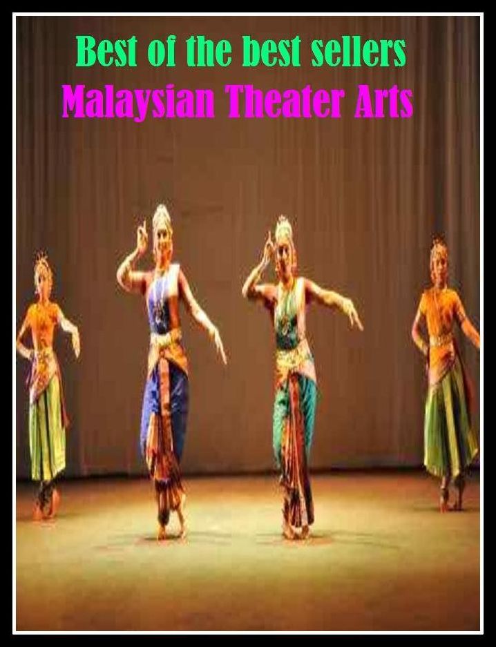 Best of the Best Sellers Malaysian Theater Arts (Malaysian capital, Malaysian food, Malaysian monetary unit, Malaysian mujaheddin group, Malaysian national space agency, Malaysian university English test, mamba, becalm, Marlborough, Mandelbrot)