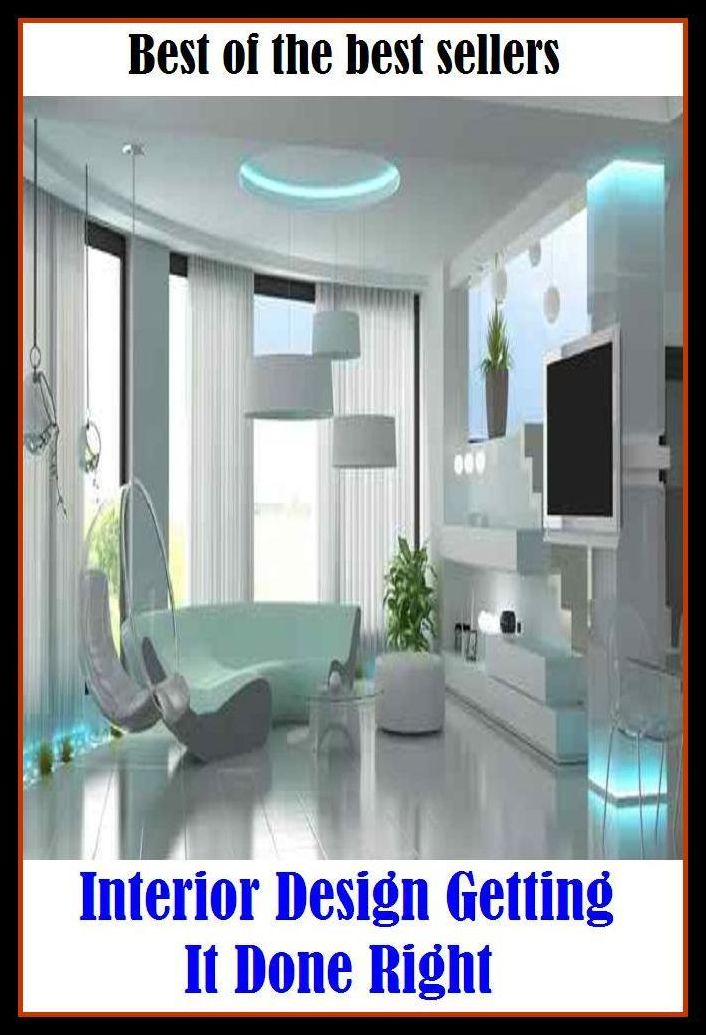 Best of the Best Sellers Interior Design Getting It Done Right ( abstract art, working plan, aim, work up, ambition, work of art, angle, wily device, approach, wile, architecture, volition, arrange )