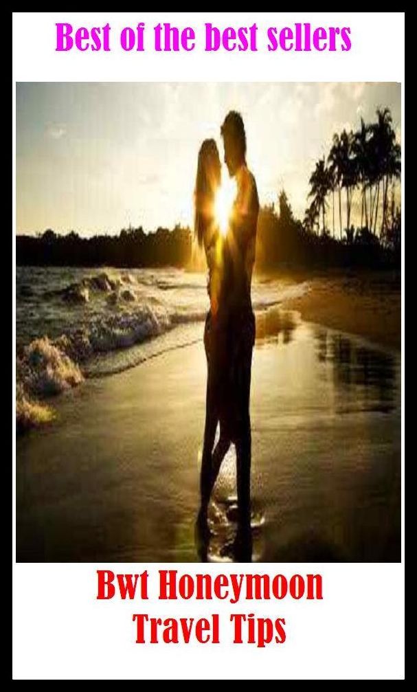 Best of the best sellers Bwt Honeymoon Travel Tips ( travel, driving, excursion, flying, movement, navigation, ride, sailing, sightseeing, tour, trip, journey, amusement, enjoyment, fun, hobby, pleasure, relaxation, refreshment )