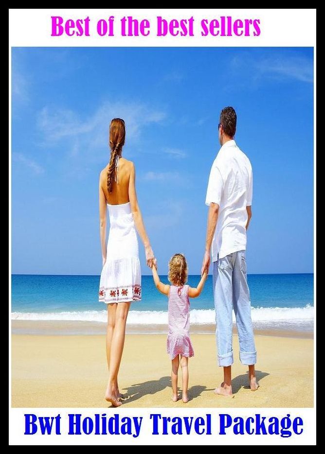 Best of the best sellers Bwt Holiday Travel Packages ( travel, driving, excursion, flying, movement, navigation, ride, sailing, sightseeing, tour, trip, journey, amusement, enjoyment, fun, hobby, pleasure, relaxation, refreshment )