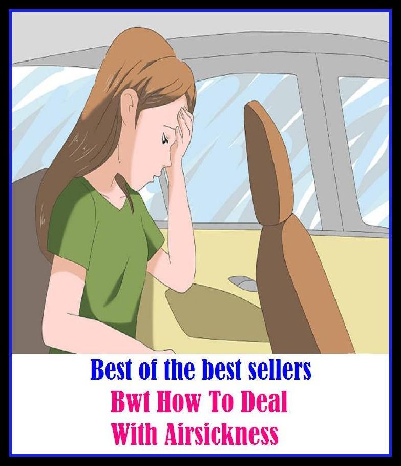 Best of the best sellers Bwt How To Deal With Airsickness ( travel, driving, excursion, flying, movement, navigation, ride, sailing, sightseeing, tour, trip, journey, amusement, enjoyment, fun, hobby, pleasure, relaxation, refreshment )