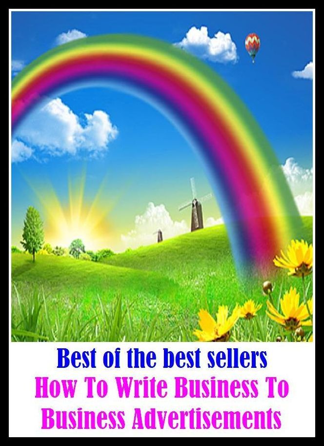 Best of the best sellers How To Write Business To Business Advertisements ( branding, stigmatize, taint, disgrace, mark, assembly, gathering, marshalling, rally, survey, marketing, advertising, promotion, selling )