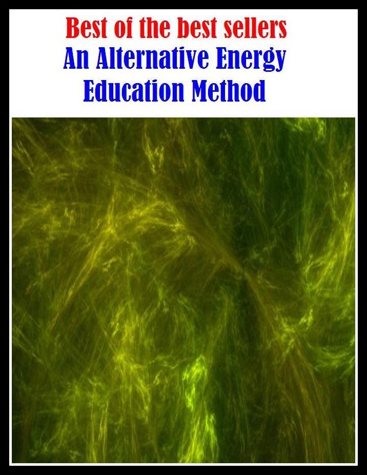 Best of the best sellers An Alternative Energy Education Method ( energy, efficiency, intensity, power, spirit, stamina, strength, toughness, vitality, activity, force, forcefulness, heat, service, current, voltage, electromagnetism )