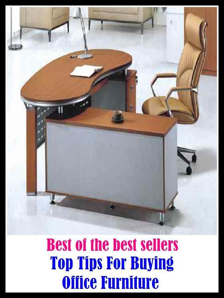 Best of the Best Sellers Top Tips For Buying Office Furniture (furnishings, stuff, appointments, fitment, furnishing, furnishings, appointments, Equipment, Gear, domestic utensil )