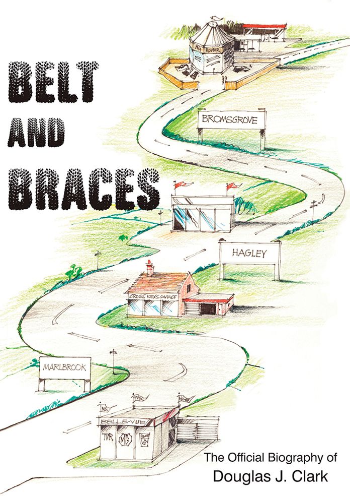 Belt and Braces: The official biography of Douglas J. Clark