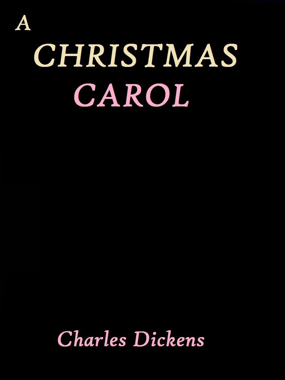 A Christmas Carol by Charles Dickens