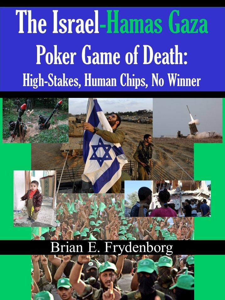 The Israel - Hamas Gaza Poker Game of Death: High - Stakes, Human Chips, No Winner