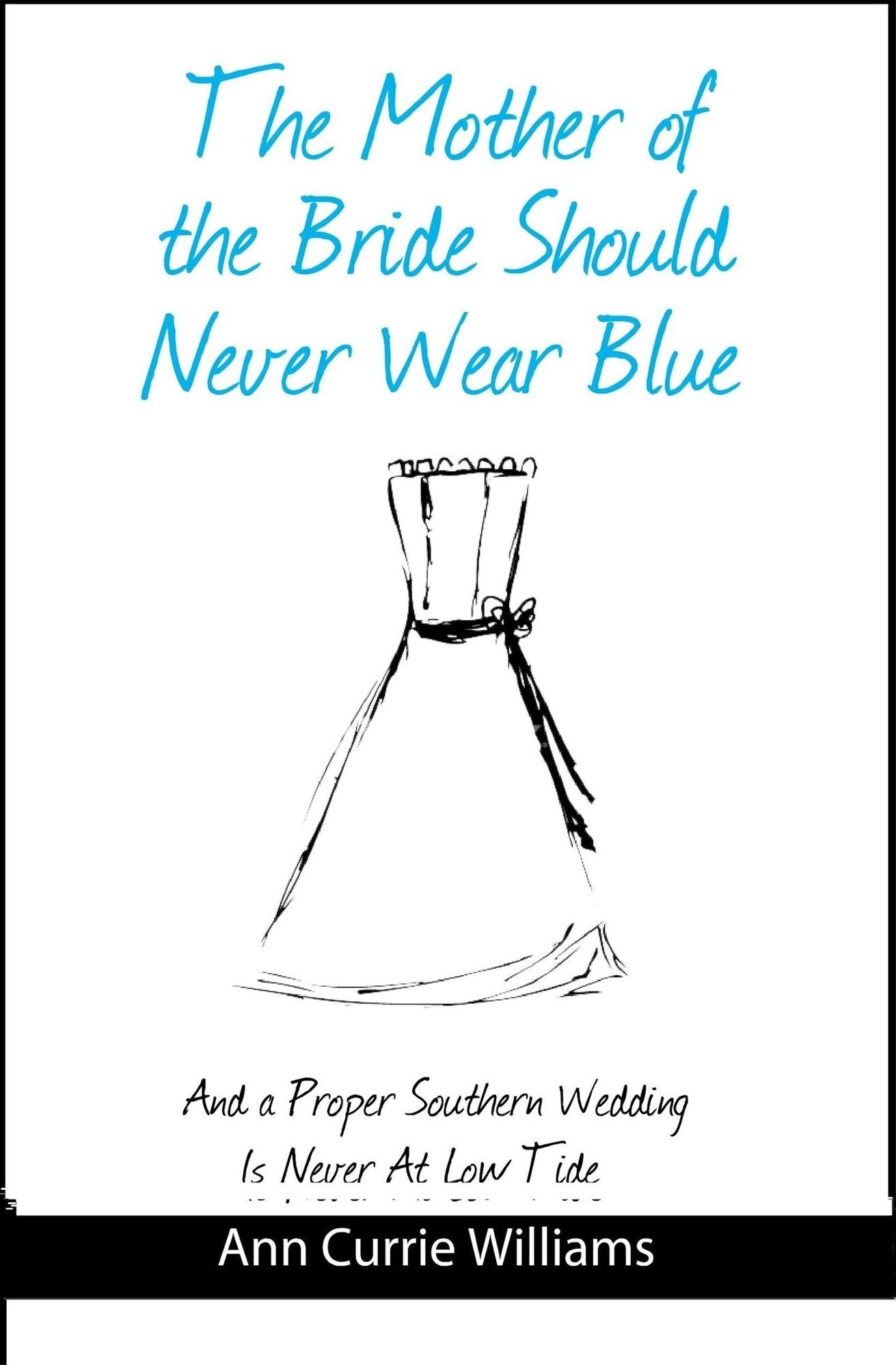 The Mother of the Bride Should Never Wear Blue
