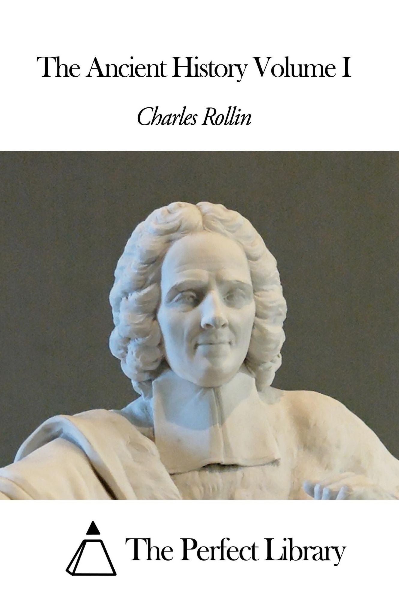 The Ancient History Volume I