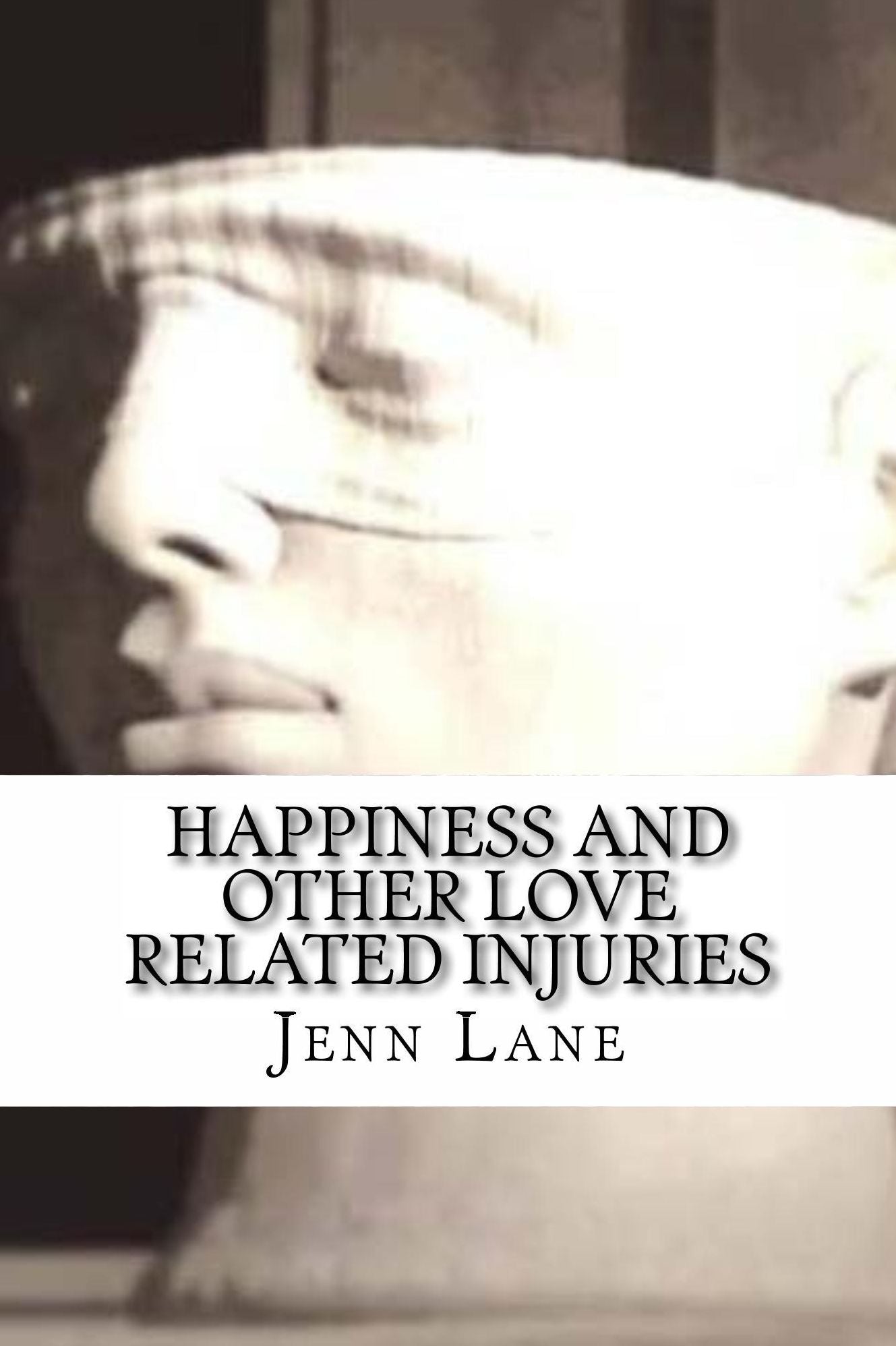 Happiness And Other Love Related Injuries