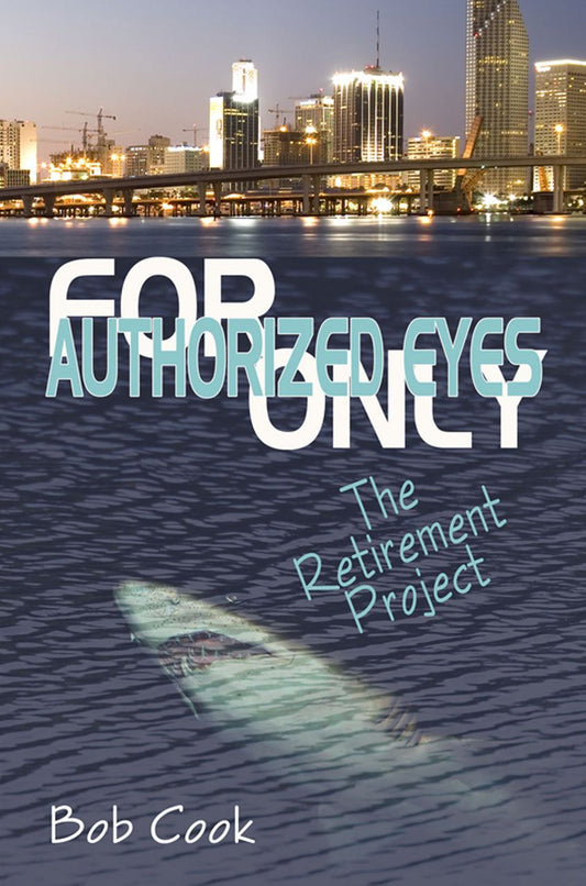 For Authorized Eyes Only: The Retirement Project