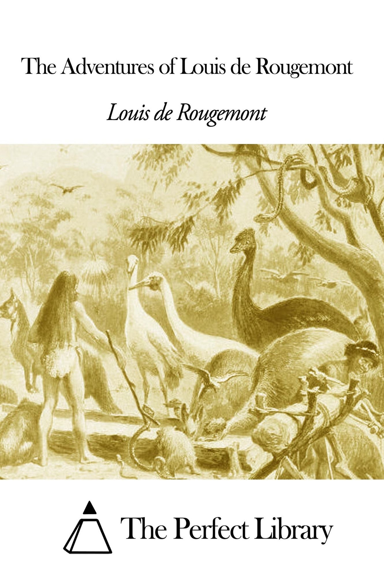 The Adventures of Louis de Rougemont