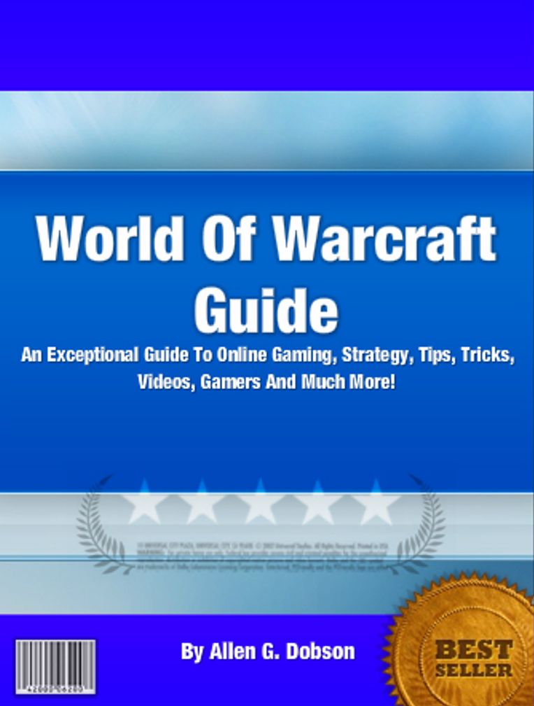 World Of Warcraft Guide: An Exceptional Guide To Online Gaming, Strategy, Tips, Tricks, Videos, Gamers And Much More!