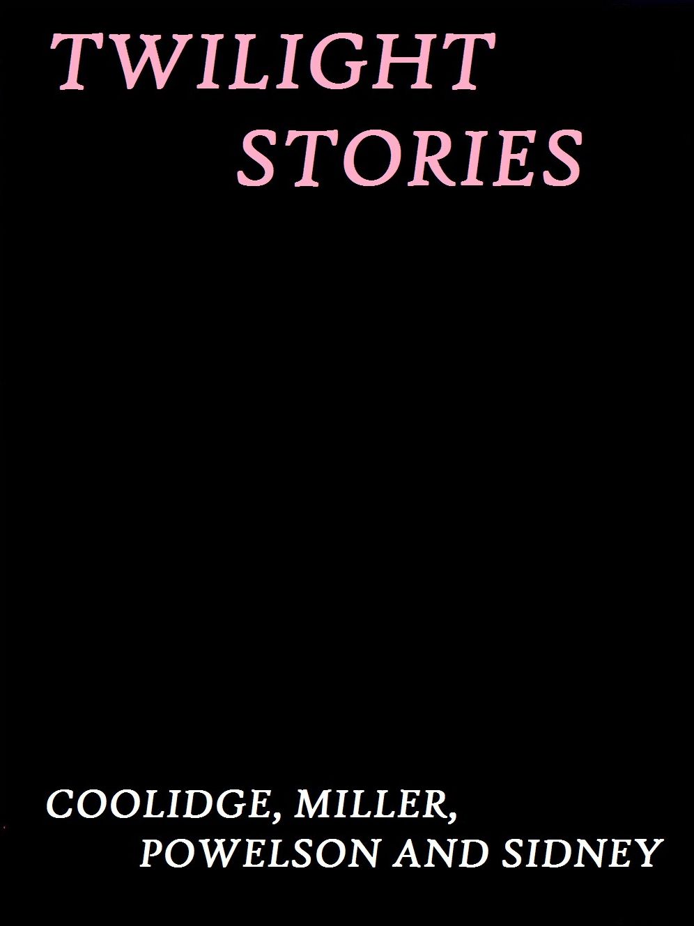 Twilight Stories by Coolidge, Miller, Powelson, and Sidney