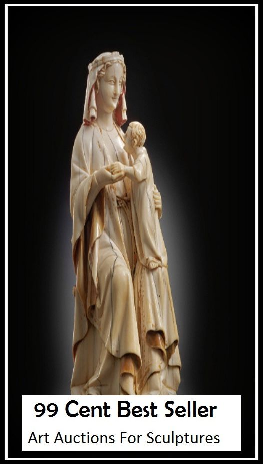 99 Cent Best Seller Art Auctions For Sculptures (Art, Theology, Ethics, Chicken Soup, Thought, Theory, Self Help, Mystery, romance, action, adventure, sci fi, science fiction, drama, horror, thriller, classic, novel, literature, suspense)