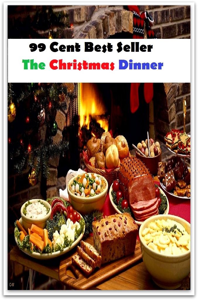 99 Cent Best Seller The Christmas Dinner ( appetizers, bread, cookie, Juice, fruit drink, fruit juice, liquid, sap, fluid, grow, produce, cultivate, raise, breed, nature )