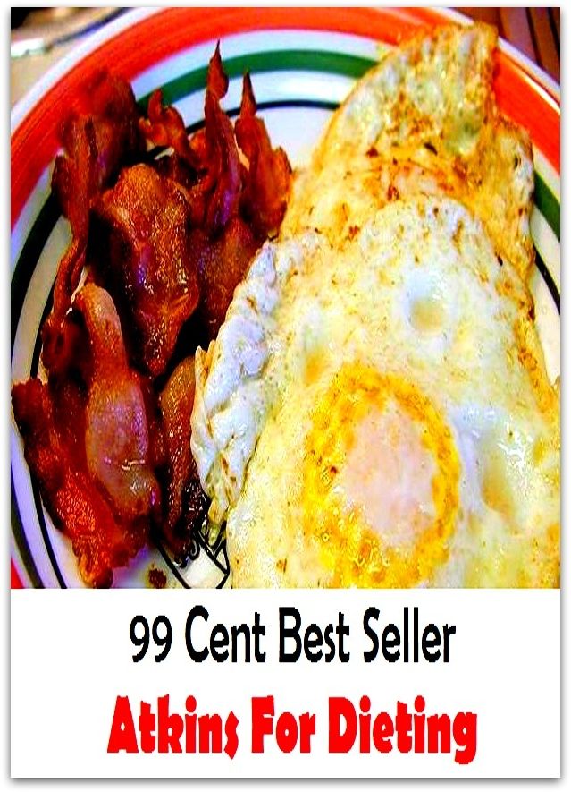 99 Cent Best Seller Atkins For Dieting ( decrease, maintain, High-protein diets, Low-fat diets, All-vegetable diets, Dieting Myths, weight loss tools, calorie counting, Food Dieting, Dieting Calculator )
