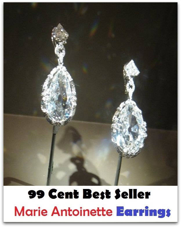 99 Cent Best Seller Marie Antoinette Earrings ( Learn about diamonds, precious metals, selecting a jewelry gift, Nick Diamond, Diamond Blue, diamond earrings, diamond bracelets, diamond necklaces, diamond pendants, classic diamond jewelry )