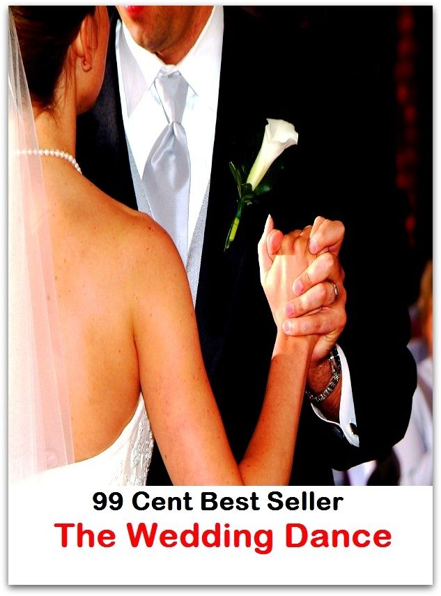 99 Cent Best Seller The Wedding Dance ( Exotic Dancer, incorporate dance, Belly Dancing, incorporate dancing, fun dancing, Samba dancing, generic dance, possible dance, pole dancing, Line dancing )