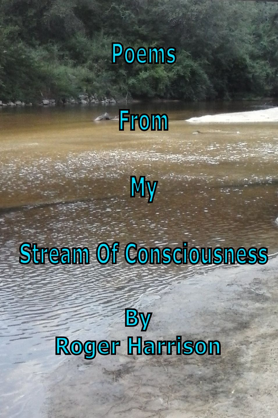 Poems From My Stream Of Consciousness