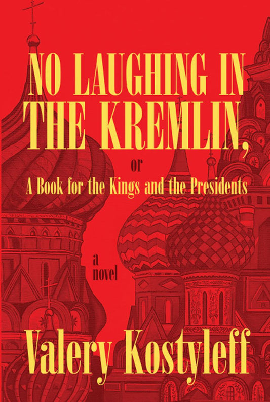No Laughing in the Kremlin, or A Book for the Kings and the Presidents