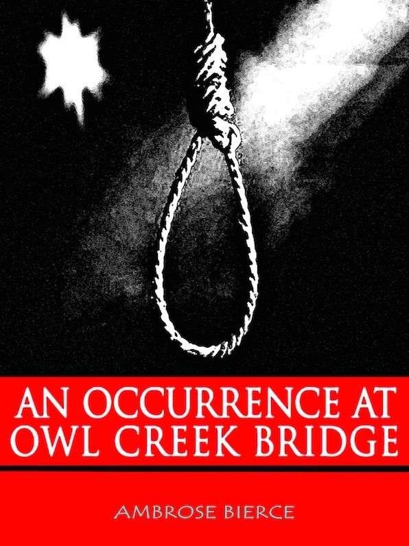 An Occurrence At Owl Creek Bridge