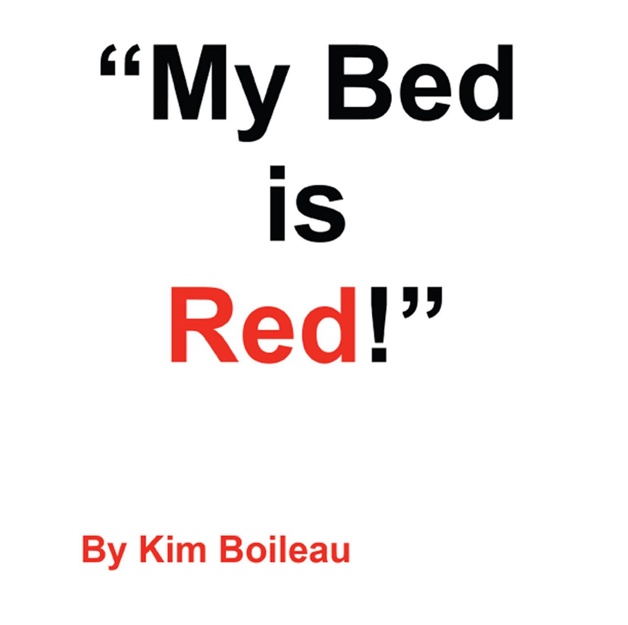 My Bed Is Red!