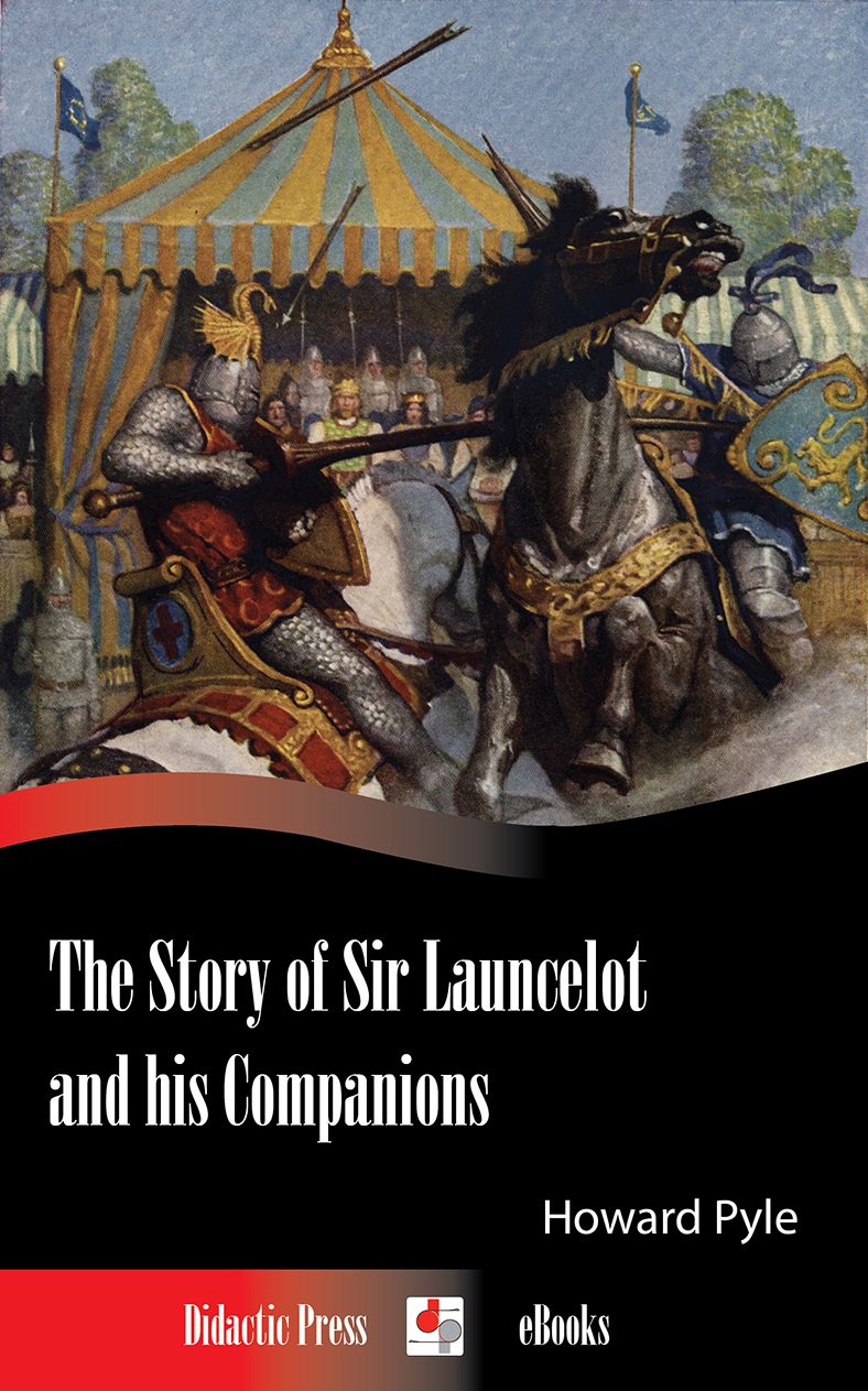 The Story of Sir Launcelot and his Companions (Illustrated)