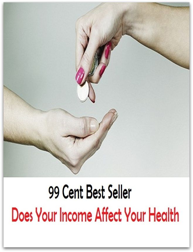 Health: Does Your Income Affect Your Health ( meditation, acupuncture, stylostixis, drug, formula, medicine, remedy, fix, treatment, action, conduct, behavior, handling, dealing, management, cure, healing )
