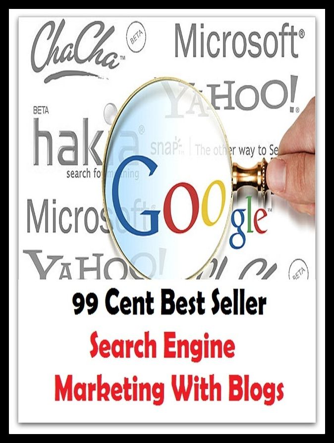 99 Cent Best Seller Search Engine Marketing With Blogs ( online marketing, workstation, pc, laptop, CPU, blog, web, net, netting, network, internet, mail, e mail, download, up load, keyword, spyware, bug, antivirus, search engine, anti spam )