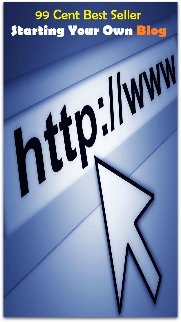99 Cent Best Seller Starting Your Own Blog ( online marketing, workstation, pc, laptop, CPU, blog, web, net, netting, network, internet, mail, e mail, download, up load, keyword, spyware, bug, antivirus, search engine, anti spam, spyware )