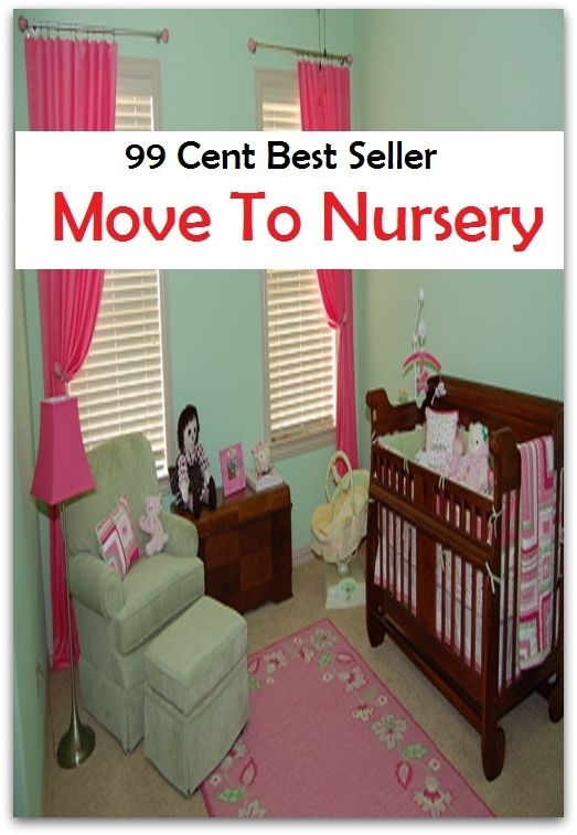 99 Cent Best Seller Move To Nursery ( incubator, showers, maternal, nurseries, incubators, creche, rearing, seedbed, seed, farmer, firm, tree, flower )