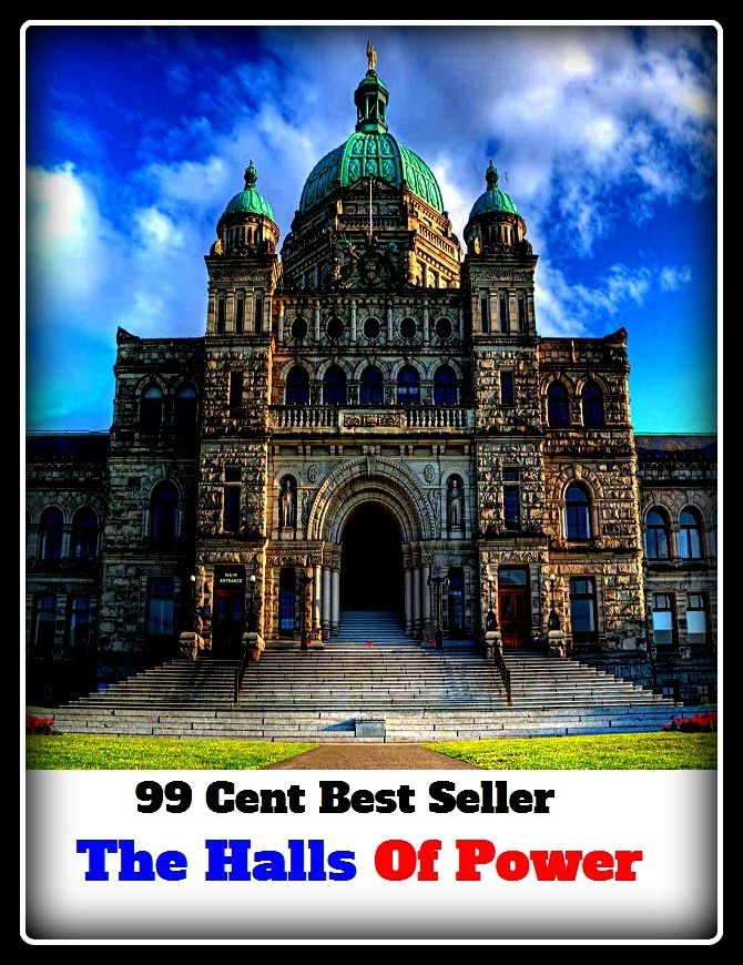 99 Cent Best Seller The Halls Of Power (Art, Theology, Ethics, Chicken Soup, Thought, Theory, Self Help, Mystery, romance, action, adventure, sci fi, science fiction, drama, horror, thriller, classic, novel, literature, suspense)
