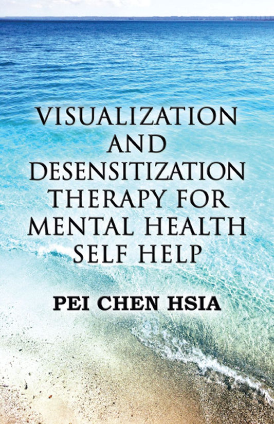 Visualization and Desensitization Therapy for Mental Health Self Help