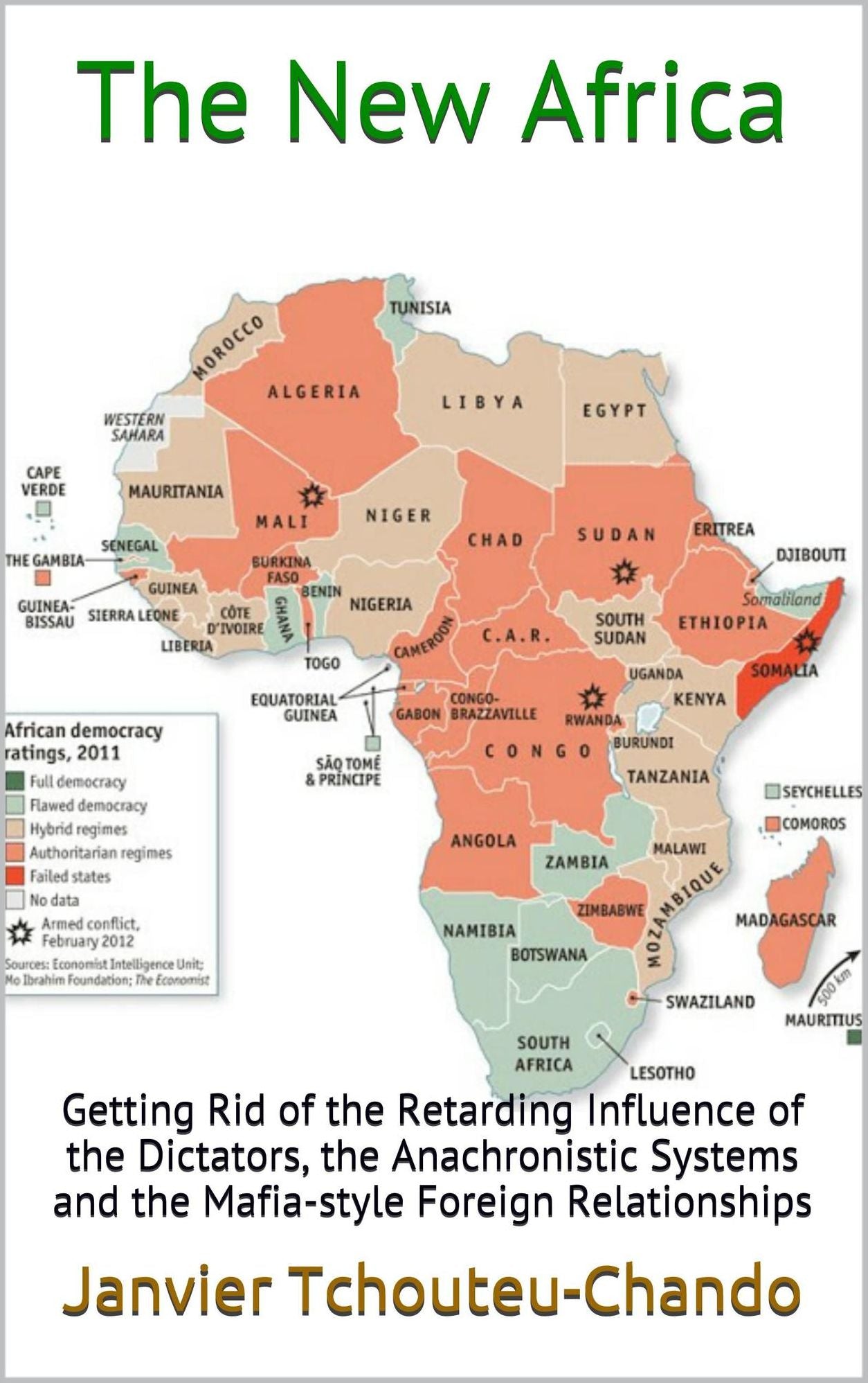 The New Africa: Getting Rid of the Retarding Influence of the Dictators, the Anachronistic Systems and the Mafia-style Foreign Relationships