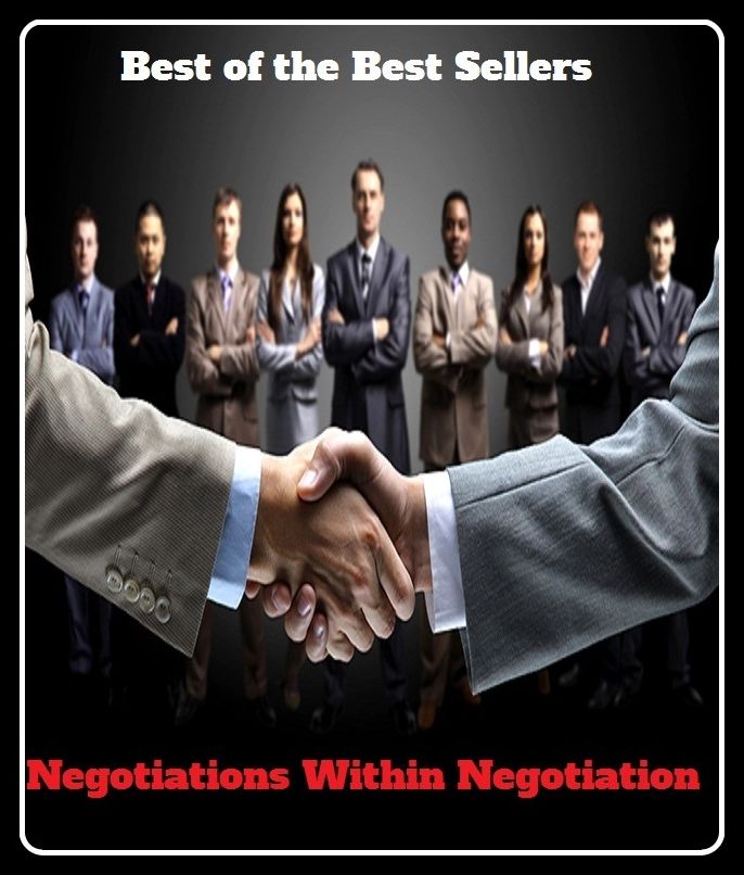 Best of the Best Sellers Negotiations Within Negotiation ( agreement, arbitration, compromise, conference, consultation, debate, diplomacy, discussion, intervention, mediation )
