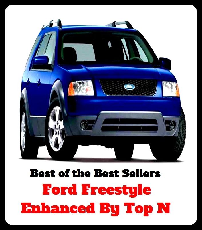Best of the Best Sellers Ford Freestyle Enhanced By Top N (for cover, curator, for cut, ford, ford concertina, ford Hermann deffer, ford mad ox ford, ford, john, fordable)