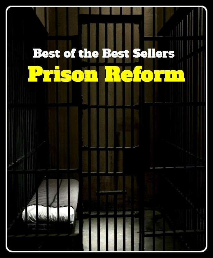 Best of the Best Sellers Prison Reform (prison farm, prison gang, prison guard, prison house, prison labor, prison term, prison-bound, prison-breaking, prison break, prisoner)