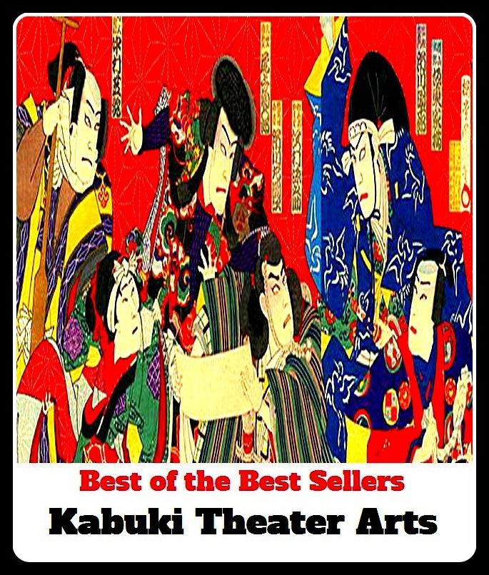 Best of the Best Sellers Kabuki Theater Arts (theater, stage, theatre, playhouse, play-acting, letters, lettering )