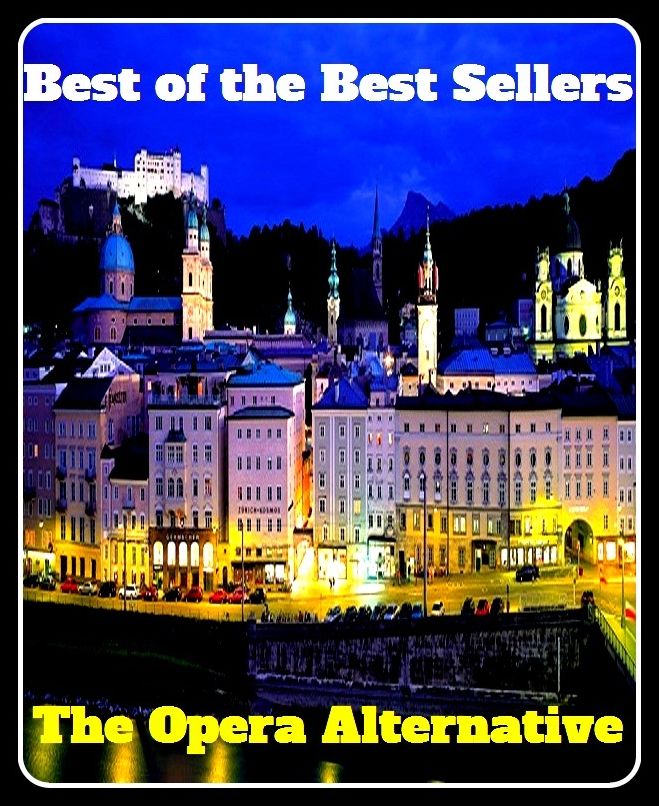 Best of the Best Sellers	The Opera Alternative (alternative, substitute, choice, doubt, change, changing, alternative, transformation, switch, alteration )