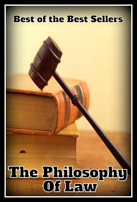 Best of the Best Sellers The Philosophy Of Law (the personal bee, the pest, the phantom of the opera, the philharmonics, the philistine, the phoenix, the pianist, the pick of the litter, the pictures, the pioneers)
