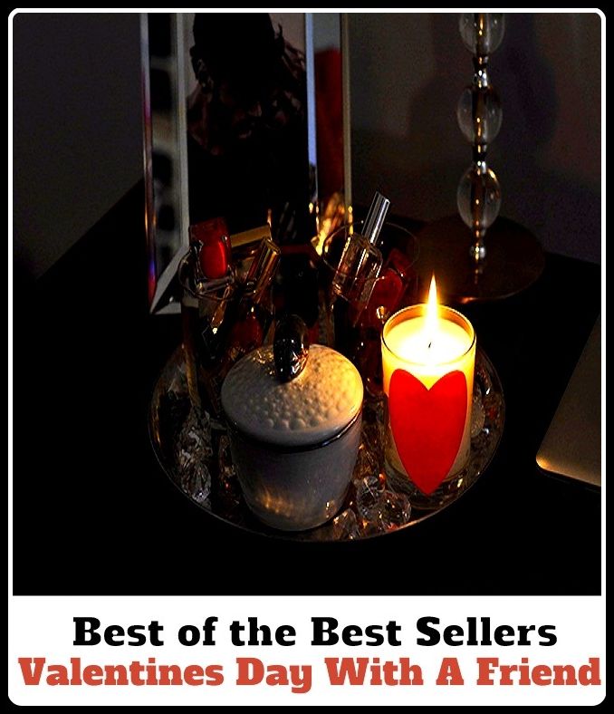 Best of the Best Sellers Valentines Day With A Friend ( including, with, along, together with )