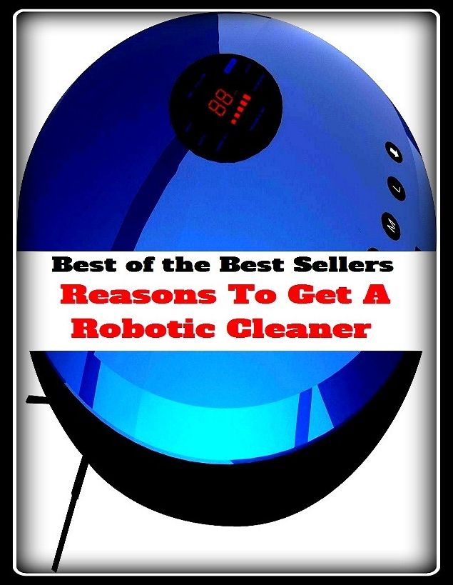 Best of the Best Sellers Reasons To Get A Robotic Cleaner (cleanser, disinfectant, soap, cleaning agent, detergent, lather, suds, caltile )