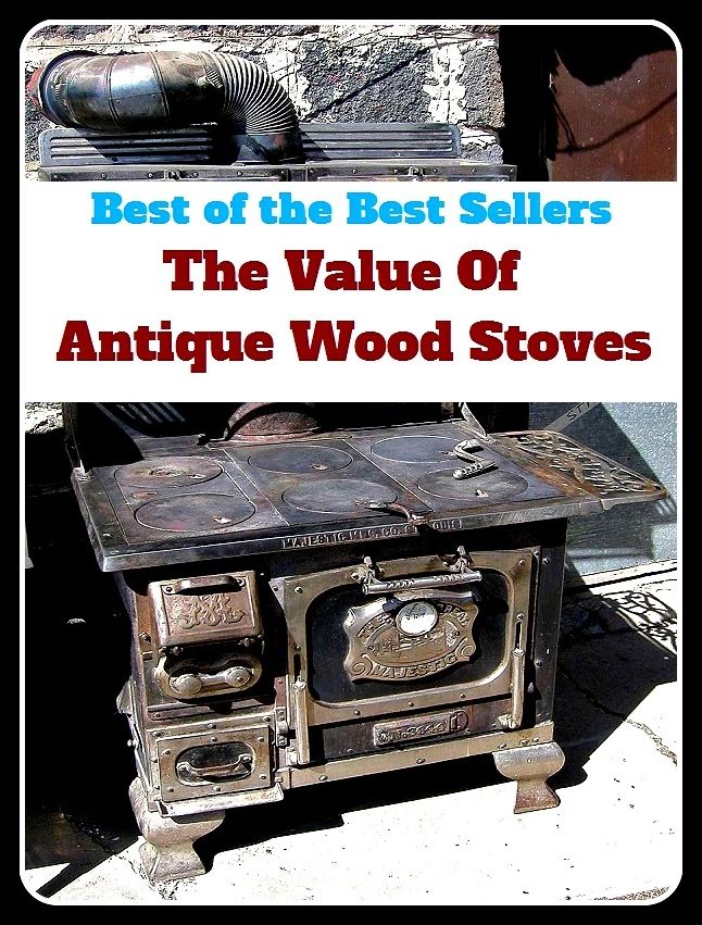 Best of the Best Sellers The Value Of Antique Wood Stoves(lumber, woodland, grove, timberland, timber, sopse, thicket, trees, lump, stump, clump)